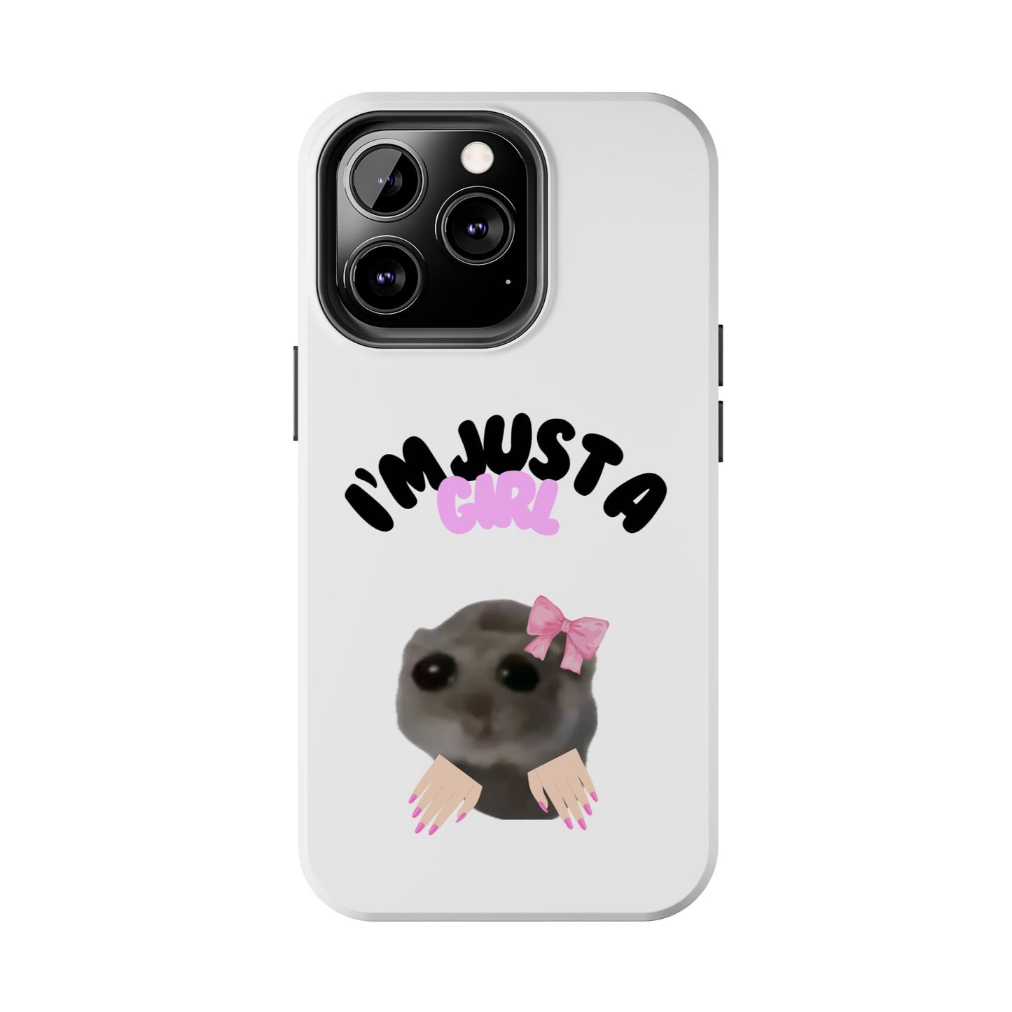 Phone case | I'm just a girl  💋