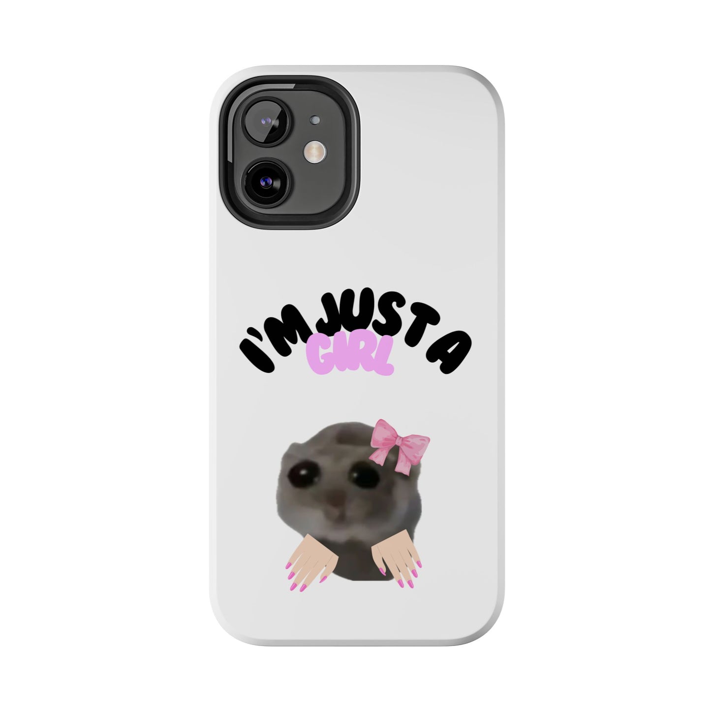 Phone case | I'm just a girl  💋