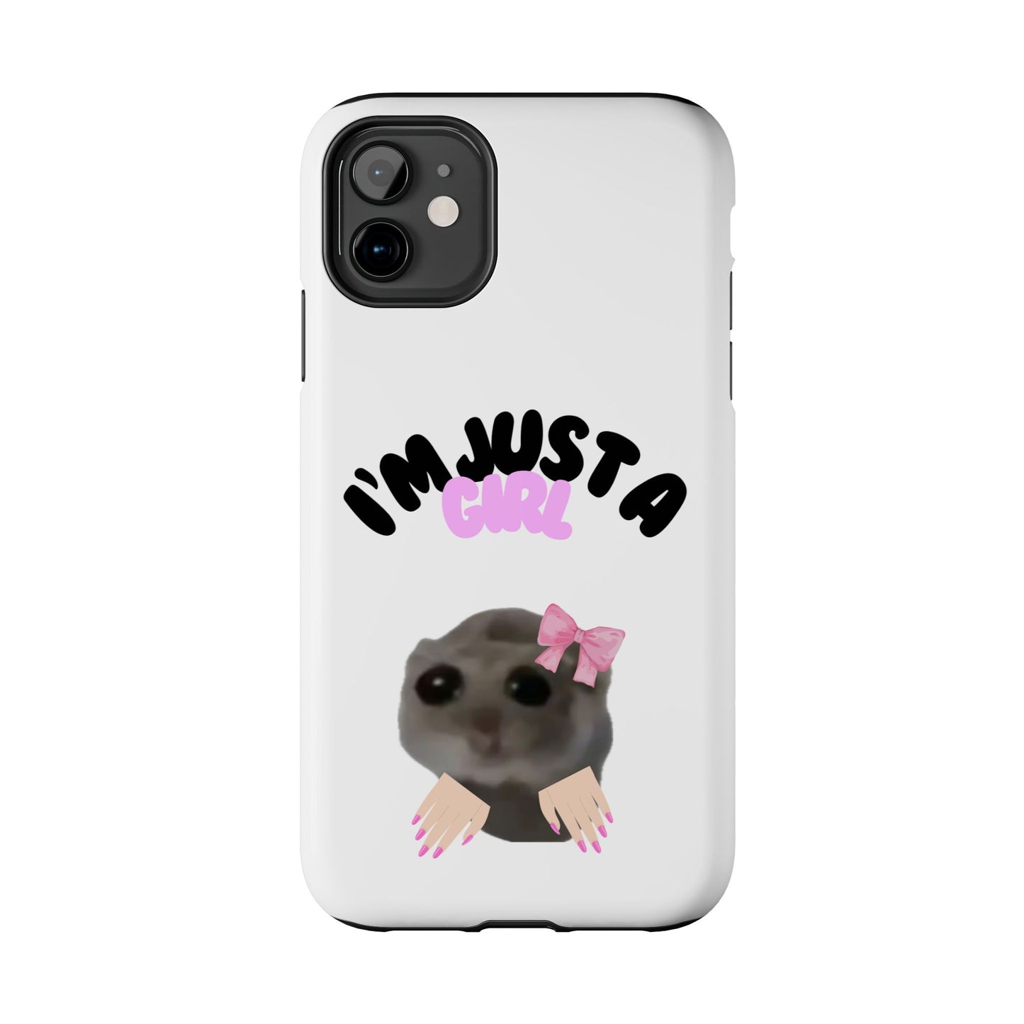 Phone case | I'm just a girl  💋