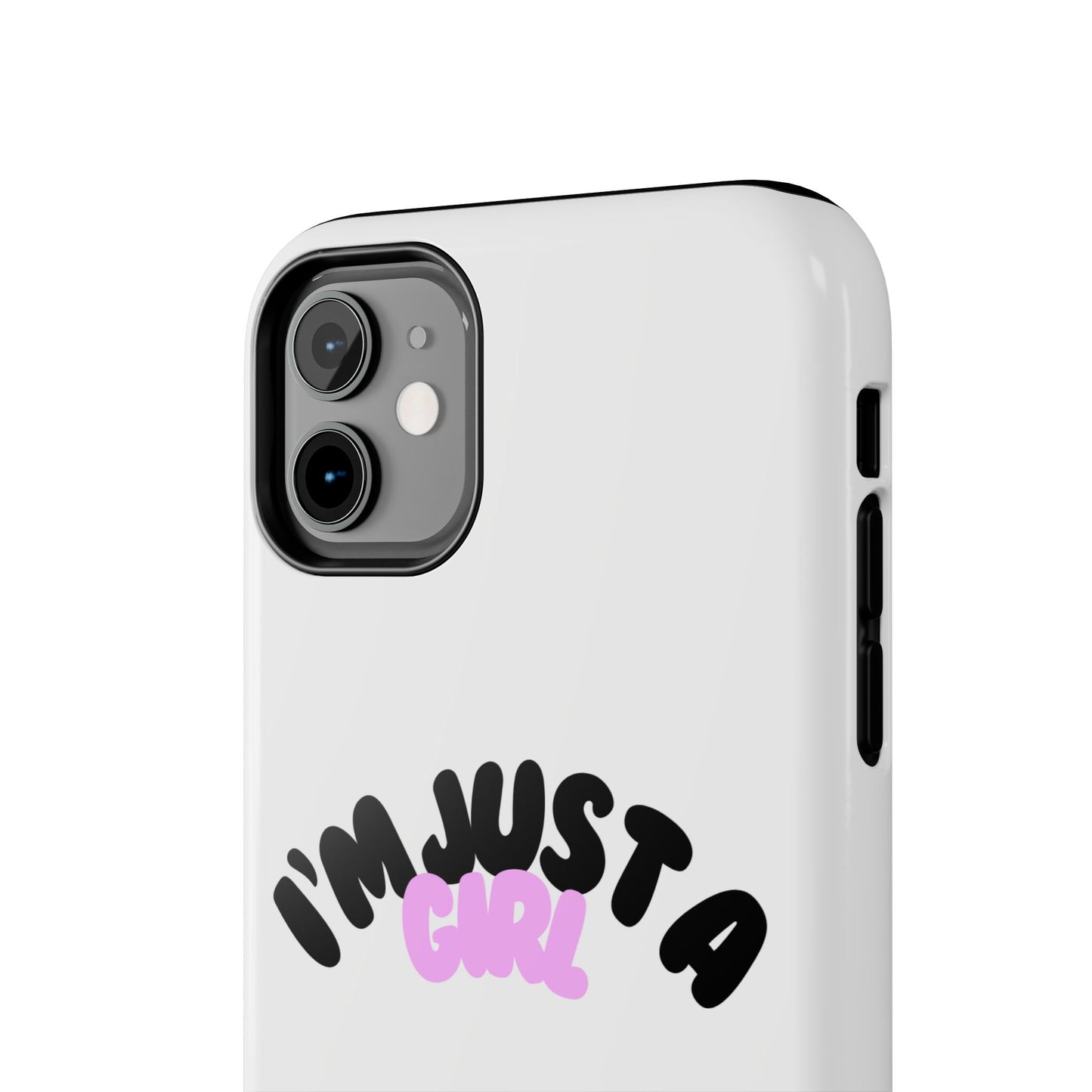 Phone case | I'm just a girl  💋