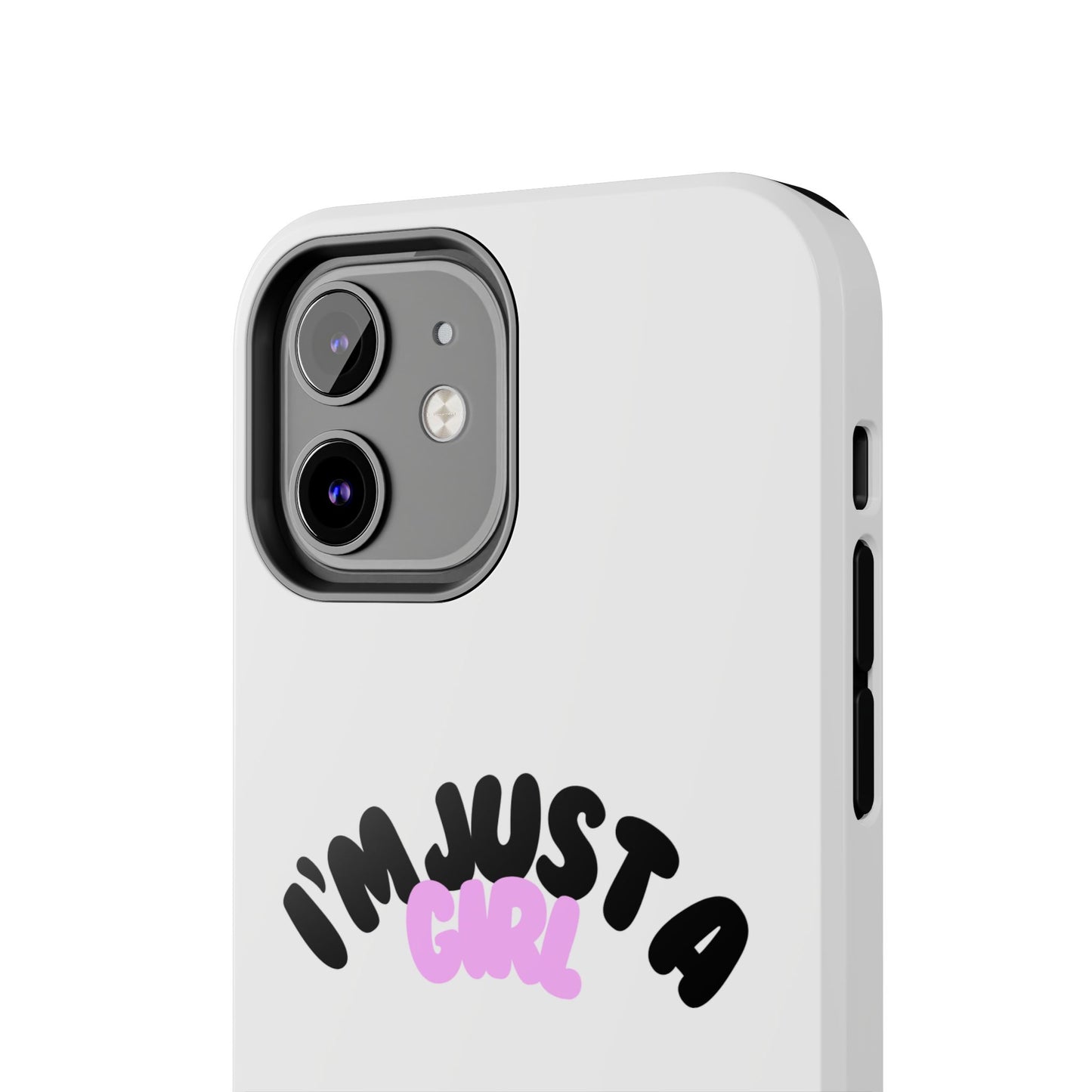 Phone case | I'm just a girl  💋